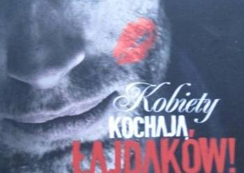 KOBIETY KOCHAJĄ ŁAJDAKÓW - LOUIS RON