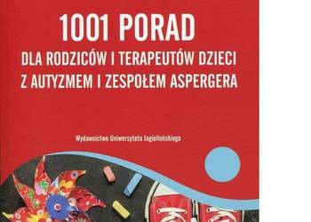 1001 porad dla rodziców i terapeutów dzieci z autyzmem