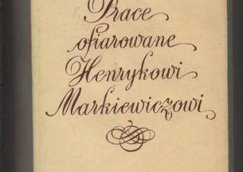 Prace ofiarowane Henrykowi Markiewiczowi