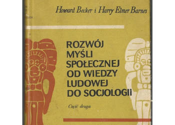 Rozwój myśli społecznej od wiedzy do socjologii Część druga