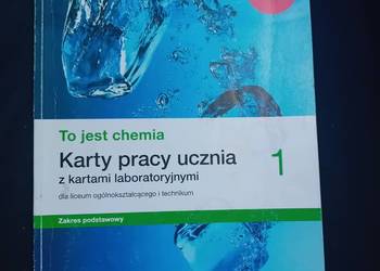 To jest Chemia1. Karty pracy ucznia dla liceum i technikum. Zakr.podst.2019