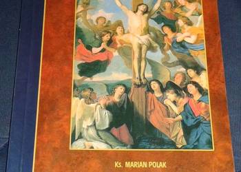 Chrystus zbawcą aniołów i ludzi - ks. Marian Polak