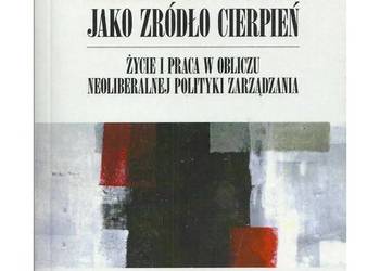 Przymus kreatywności jako źródło cierpień. Życie i praca w o Przymus kreatywności jako źródło cierpień. Życie i praca w o