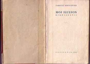 (6446) MÓJ ILUZJON – TADEUSZ ŁOPALEWSKI