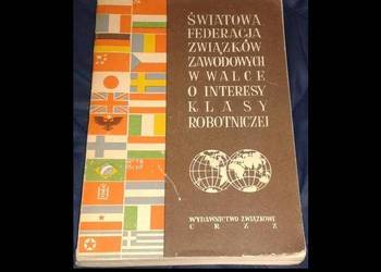 ŚFZZ w walce o interesy klasy robotniczej - O. Budrewicz