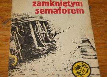 Żółty Tygrys - Przed zamkniętym semaforem - 12/83