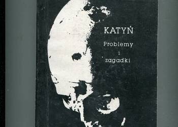 Katyń Problemy i zagadki