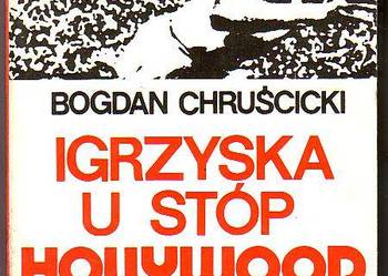 (8280) IGRZYSKA U STÓP HOLLYWOOD – BOGDAN CHRUŚCICKI
