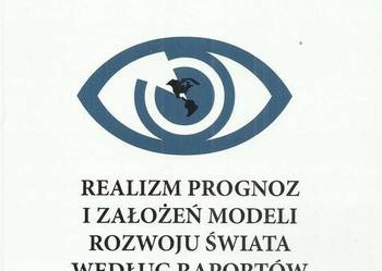 Realizm prognoz i założeń modeli rozwoju świata według rapor