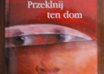 Barbara Wood - Przeklnij ten dom