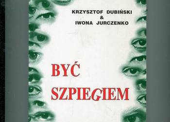 Być szpiegiem - Dubiński Jurczenko