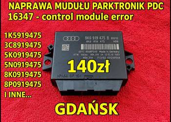 Naprawa moduł parktronic PDC 5K0 8K0 8P0 i inne control module error 16347