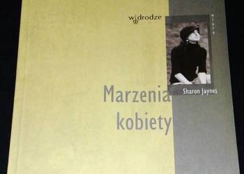 Marzenia kobiety - Sharon Jaynes