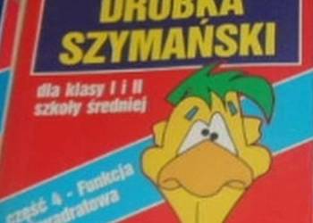 ROZWIĄZANIA ZADAŃ ZE ZBIORU DRÓBKA - I II - FUNKCJA ROZWIĄZANIA ZADAŃ ZE ZBIORU DRÓBKA - I II - FUNKCJA