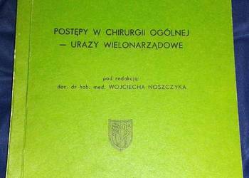 Postępy w chirurgii ogólnej-urazy wielonarządowe - Noszczyk