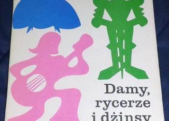 Damy, rycerze i dżinsy - Tadeusz Rojek