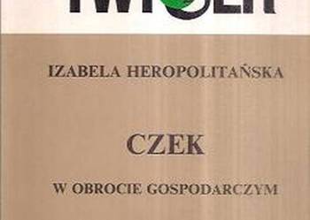 CZEK W OBROCIE GOSPODARCZYM - HEROPOLITAŃSKA