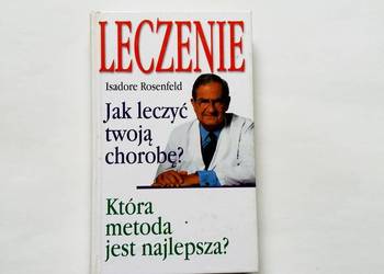 Leczenie, jak leczyć twoją chorobę? Która metoda jest najlep