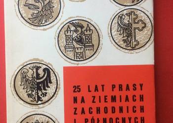 ( 3092 ) 25 Lat Prasy Na Ziemiach Zachodnich I Północnych
