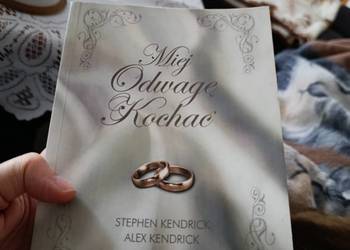 książka Miej odwagę kochać” autorstwa Alexa i Stephena Kendricków. 