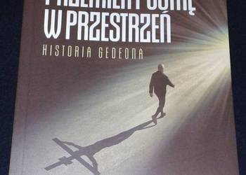 Przemień pustkę w przestrzeń. Historia Gedeona - Paweł Gołofit
