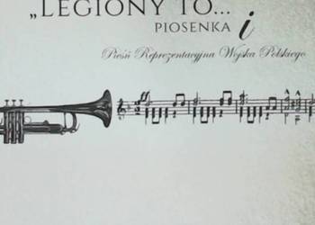 "Legiony to..." Piosenka i Pieśń "Legiony to..." Piosenka i Pieśń