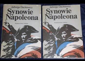 Synowie Napoleona , Tom 1 i 2 - Jadwiga Dackiewicz