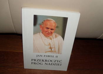 Książka Jan Paweł II Przekroczyć próg nadziei