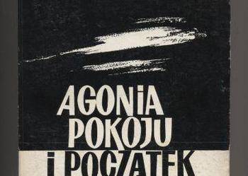 Agonia pokoju i początek wojny - Batowski