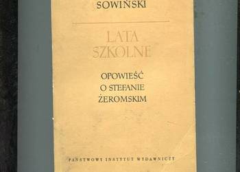 Lata szkolne Opowieść o Stefanie Żeromskim - Adolf Sowiński