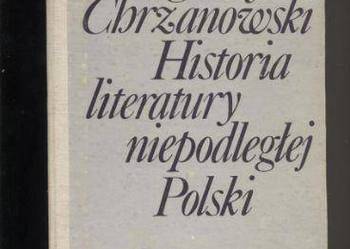 Historia literatury niepodległej Polski - Chrzanowski