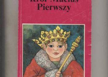 Król Maciuś Pierwszy - Korczak Król Maciuś Pierwszy - Korczak