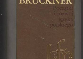 Początki i rozwój języka polskiego - Bruckner