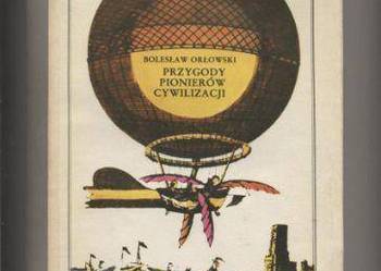 Przygody pionierów cywilizacji - Orłowski