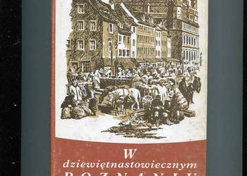 W dziewiętnastowiecznym Poznaniu
