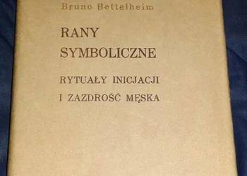 Rany symboliczne. Rytuały inicjacji i zazdrość męska