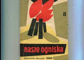 Nasze ogniska 8 Przez świat idące wołanie wiersze