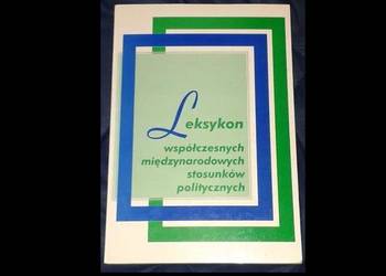 Leksykon współczesnych międzynarodowych stosunków polityczny