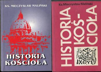 Historia Kościoła - ks.Mieczysław Maliński 2 wydania
