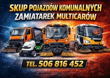 SKUP POJAZDÓW KOMUNALNYCH, ZAMIATAREK, MULTICARÓW, TRAKTORKÓW itp...