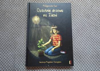 "Ostatnie drzewo na Ziemi" Małgorzata Kur (wiek 9-12 lat)