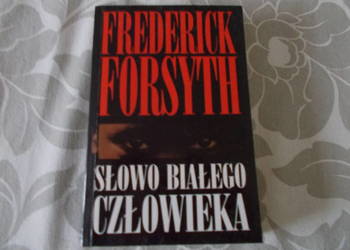 Frederick Forsyth - Słowo białego człowieka