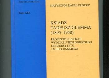 Ksiądz Tadeusz Glemma 1895-1958 - Rafał Prokop