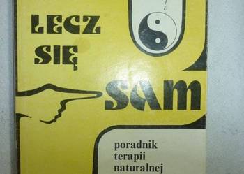 LECZ SIĘ SAM PORADNIK TERAPII NATURALNEJ TOM 3 LECZ SIĘ SAM PORADNIK TERAPII NATURALNEJ TOM 3
