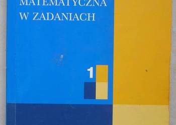 Analiza matematyczna w zadaniach 1 W. Krysicki, L. Włodarski