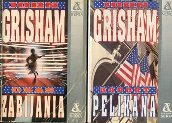 Czas zabijania + Raport Pelikana  -John Grisham