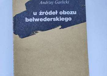 U źródeł obozu belwederskiego Andrzej Garlicki