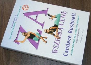 Za wszelką cenę  - Candace Bushnell /FA