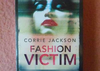 Corrie Jackson "Sophie Kent. Tom 1. Fashion Victim"