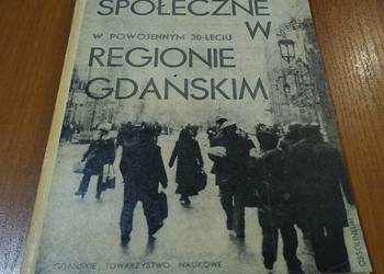 Przemiany społeczne w regionie gdańskim w powojennym 30-leciu Podoski